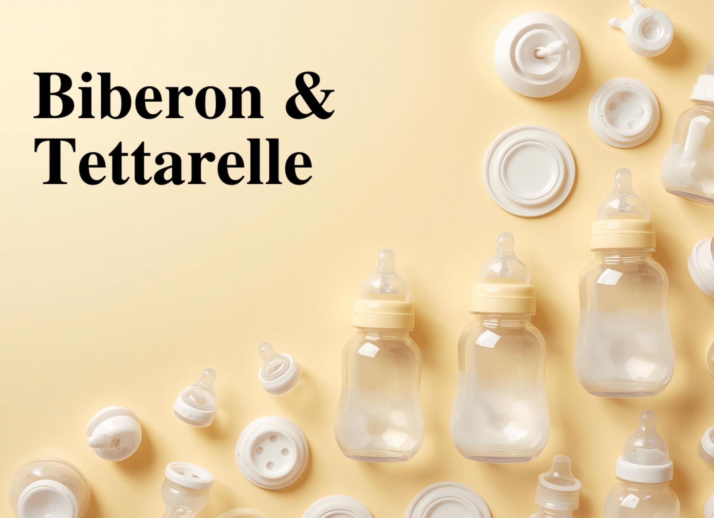 Biberon & Tettarelle