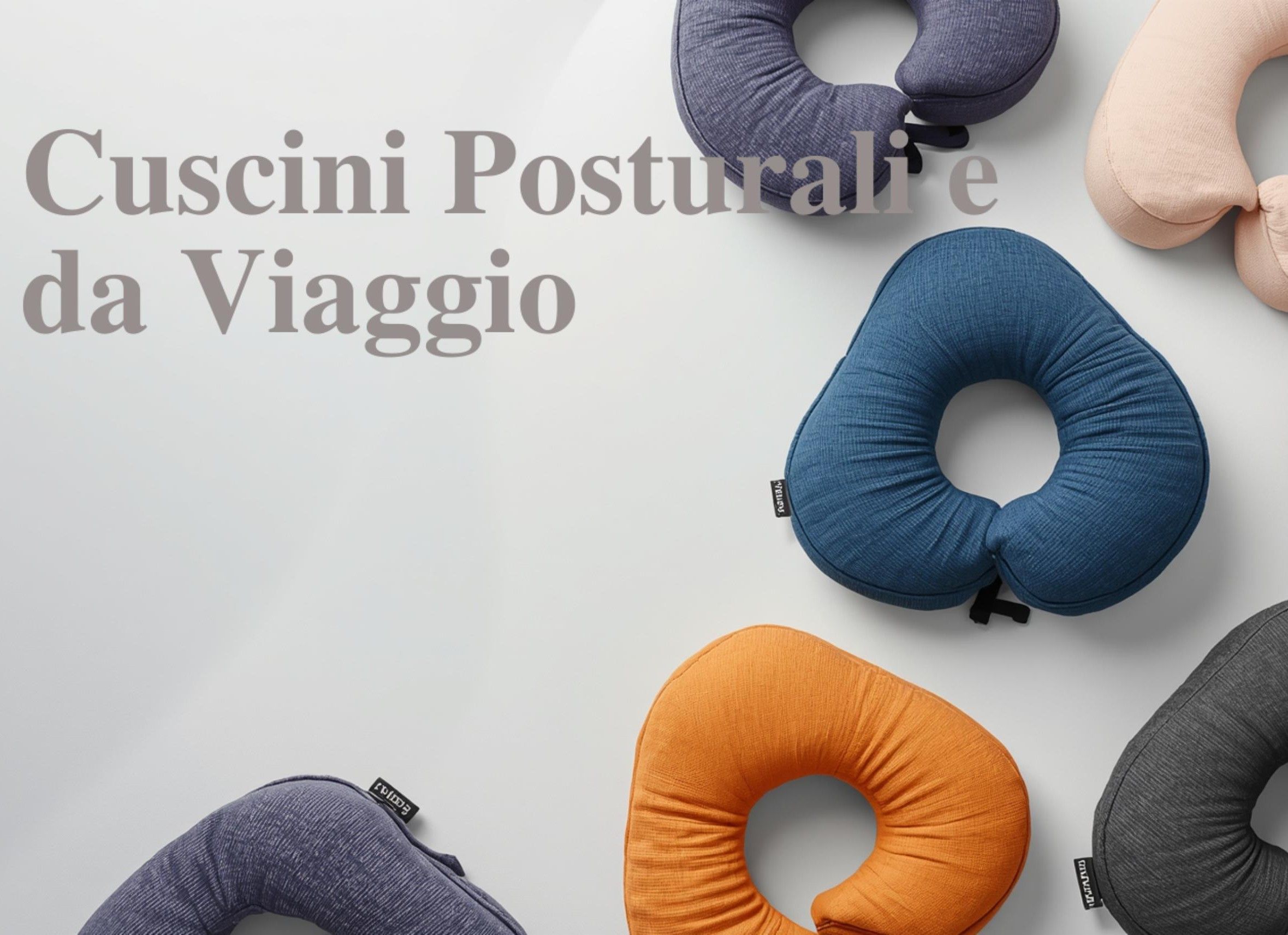 Cuscini da Viaggio e Posturali